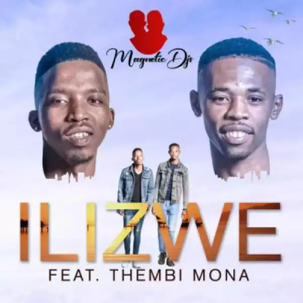 Magnetic DJs - Ilizwe ft. Thembi Mona